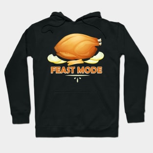 Feast Mode Funny Thanksgiving Dinner Turkey Hoodie